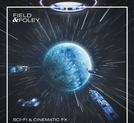 Field and Foley Sci-Fi and Cinematic FX WAV